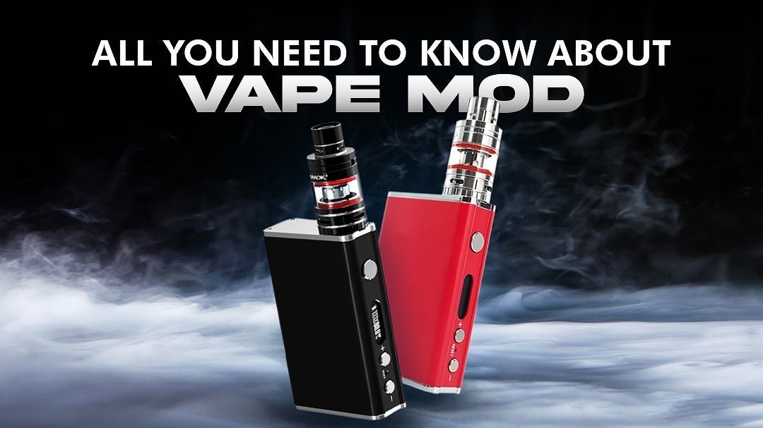 Choosing the Right Vape Mod | Comprehensive Buying Guide Choosing the Right Vape Mod | Comprehensive Buying Guide