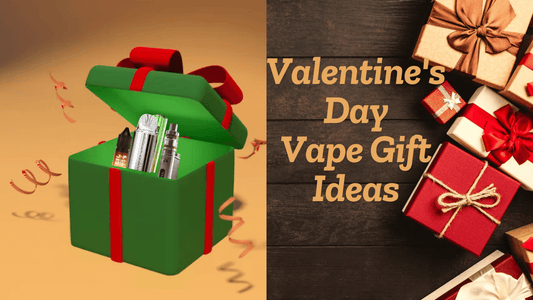 Best Valentine's Day Gifts for Vape Lovers in 2025: Top Vape Gift Ideas, Disposable Vape Gift Sets & More! - Power Vape Shop