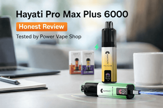 Hayati Pro Max Plus 6000 Review: Our Honest Take After Daily Use - Power Vape Shop