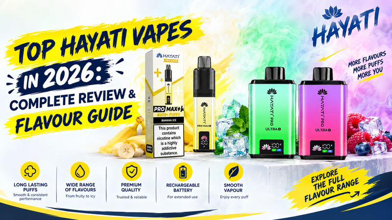 Top Hayati Vapes in 2026: Complete Review & Flavour Guide - Power Vape Shop